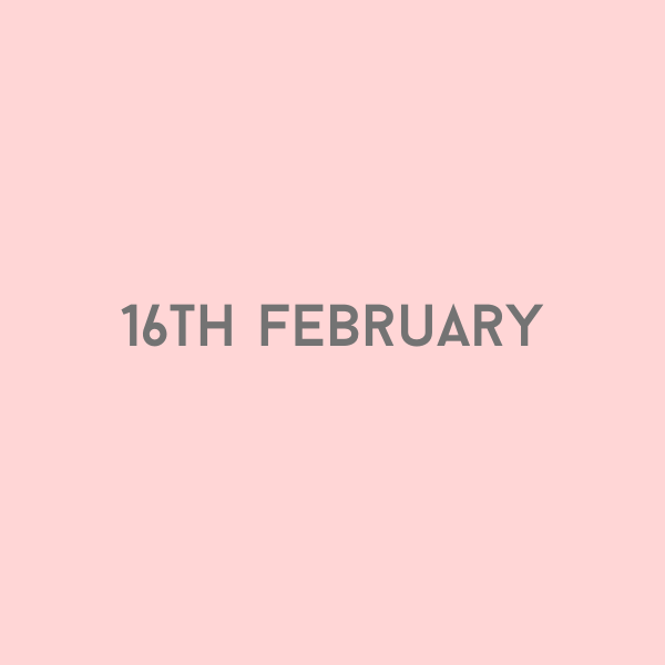 16th February 2026