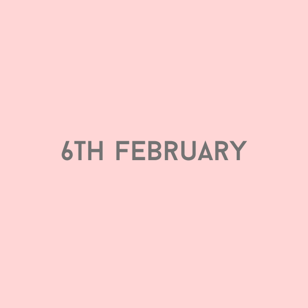 6th February 2026