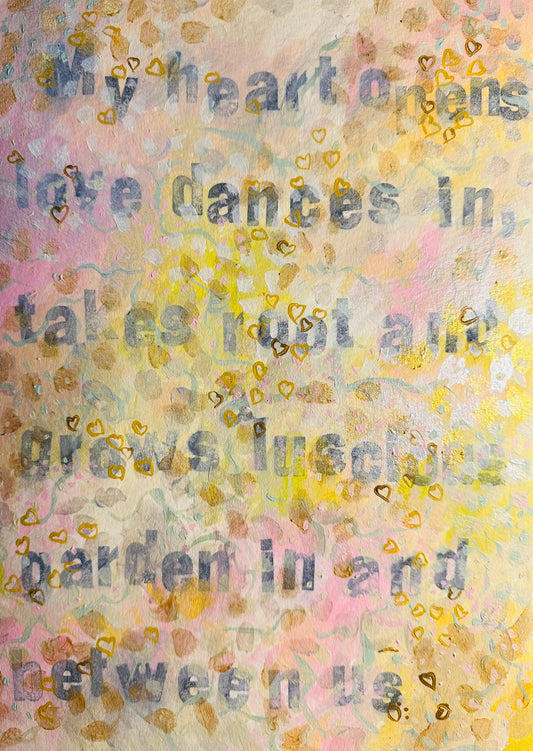 March 11th 2024 - My heart opens, love dances in and grows a luscious garden in and between us